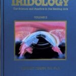 Iridology The science and practice in the healing art